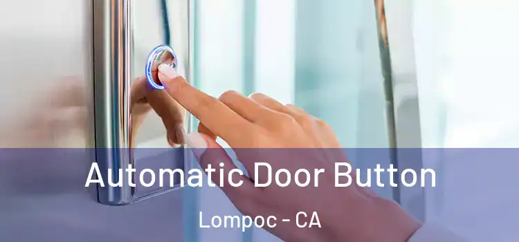  Automatic Door Button Lompoc - CA